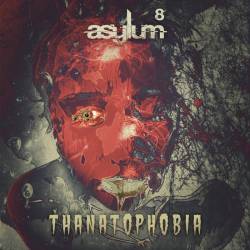 Asylum 8 : Thanatophobia